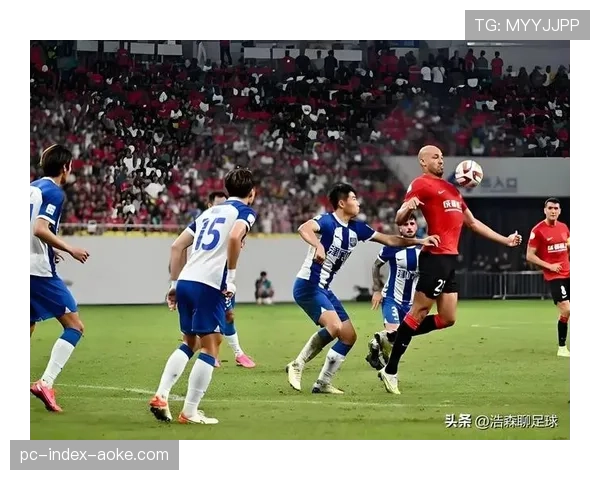 中超第四轮：成都蓉城2-0力克天津津门虎，费利佩头球建功